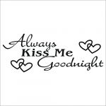 ALWAYS KISS ME GOODNIGHT Quote Black Words Room Art Mural Wall Sticker Decal