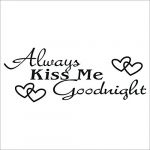 ALWAYS KISS ME GOODNIGHT Quote Black Words Room Art Mural Wall Sticker Decal ALWAYS KISS ME GOODNIGHT Quote Black Words Room Art Mural Wall Sticker Decal